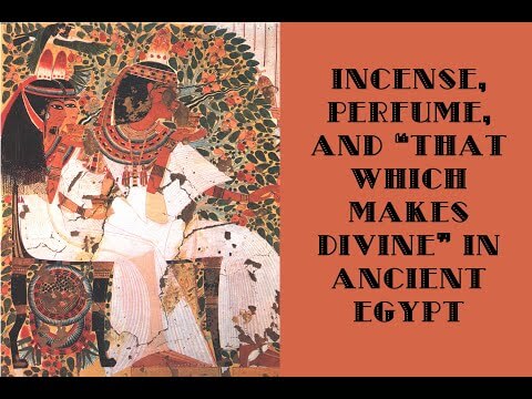 Incense, Perfume... Ancient Egypt